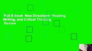 Full E-book  New Directions: Reading, Writing, and Critical Thinking  Review
