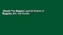 [Read] The Magpie Lord (A Charm of Magpies, #1)  For Kindle