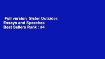 Full version  Sister Outsider: Essays and Speeches  Best Sellers Rank : #4