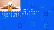 [Read] The Art of SEO: Mastering Search Engine Optimization  For Online