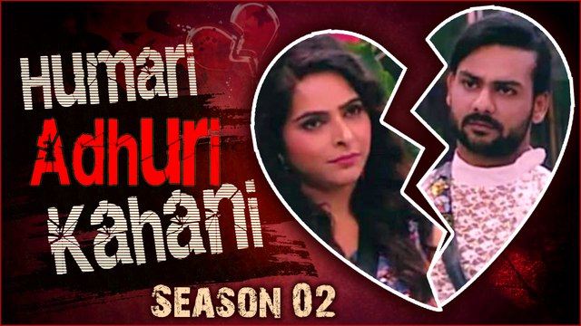Vishal Aditya Singh & Madhurima Tuli | BREAK UP Story | Humari Adhuri Kahani | Season 2