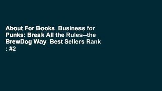 About For Books  Business for Punks: Break All the Rules--the BrewDog Way  Best Sellers Rank : #2