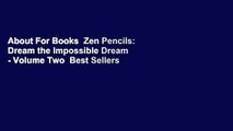 About For Books  Zen Pencils: Dream the Impossible Dream - Volume Two  Best Sellers Rank : #4
