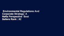 Environmental Regulations And Corporate Strategy: A Nafta Perspective  Best Sellers Rank : #2