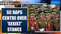 SC orders Army to grant permanent commission to women, silences 'sexists'| OneIndia News