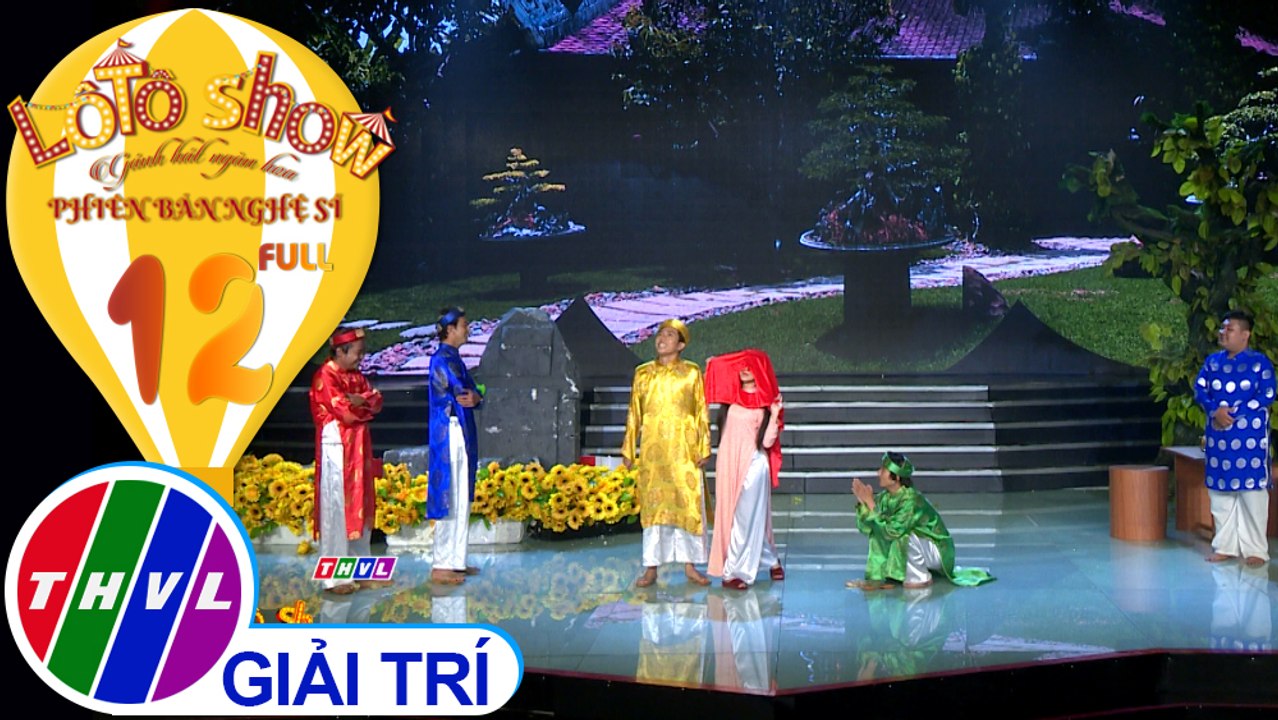 Lô tô show - Phiên bản nghệ sĩ | Tập 12 FULL: Vòng bán kết - Chủ đề Xử lý tình huống