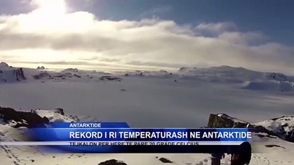 Rekord i ri temperaturash ne Antraktide