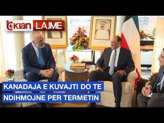 Kanadaja dhe Kuvajti do te ndihmojne per termetin