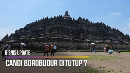 Candi Borobudur Ditutup