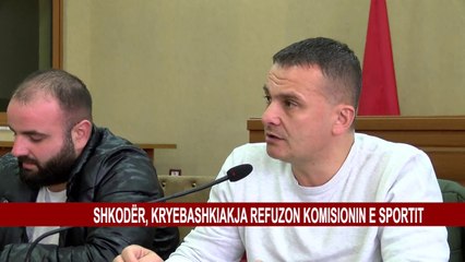 SHKODËR, KRYEBASHKIAKJA REFUZON KOMISIONIN E SPORTIT