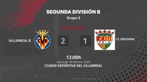 Resumen partido entre Villarreal B y FC Andorra Jornada 25 Segunda División B