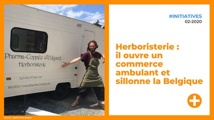 Herboristerie : il ouvre un commerce ambulant et sillonne la Belgique