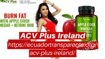 ACV Plus Ireland Pills Reviews - Works or Scam? Read Price to Buy