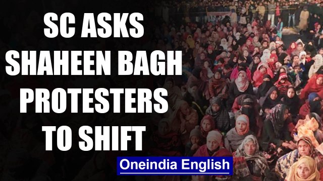 SC asks Shaheen Bagh protesters to move to alternate site | OneIndia News