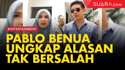 Pastikan Tidak Bersalah, Pablo Benua Ungkap Alasannya