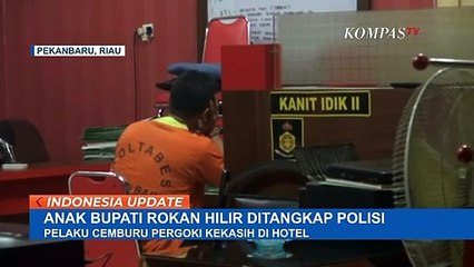 Lakukan Penganiayaan Karena Cemburu, Anak Bupati Rokan Hilir Diringkus Polisi