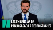 Las exigencias de Pablo Casado a Pedro Sánchez