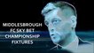 Middlesbrough FC's March Sky Bet Championship 2020 fixtures