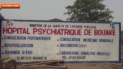 Bouaké/ L'hôpital Psychiatrique à l'abandon : Le Gouvernement interpelé.