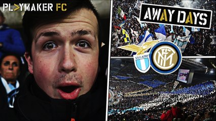 Away Days | Lazio 2-1 Inter: English fan's first experience of the Stadio Olimpico
