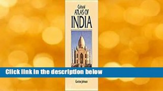 [Read] Cultural Atlas Of India Complete