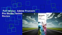 Full version  Adobe Premiere Pro Studio Techniques  Review