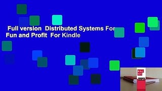 Full version  Distributed Systems For Fun and Profit  For Kindle