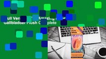 Full Version  The Amazing Liver and Gallbladder Flush Complete