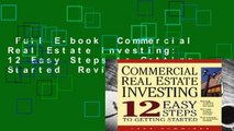 Full E-book  Commercial Real Estate Investing: 12 Easy Steps to Getting Started  Review