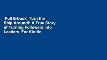 Full E-book  Turn the Ship Around!: A True Story of Turning Followers into Leaders  For Kindle