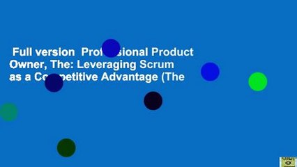 Full version  Professional Product Owner, The: Leveraging Scrum as a Competitive Advantage (The