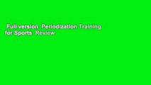 Full version  Periodization Training for Sports  Review