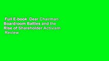 Full E-book  Dear Chairman: Boardroom Battles and the Rise of Shareholder Activism  Review