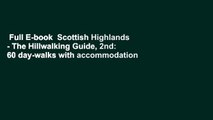 Full E-book  Scottish Highlands - The Hillwalking Guide, 2nd: 60 day-walks with accommodation