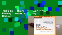 Full E-book  The Art of Startup Fundraising: Pitching Investors, Negotiating the Deal, and