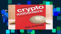 Full version  Confessions of a Crypto Millionaire: My Unlikely Escape from Corporate America  For