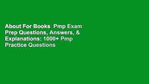 About For Books  Pmp Exam Prep Questions, Answers, & Explanations: 1000  Pmp Practice Questions