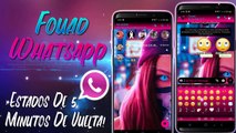 FOUAD WHATSAPP 8.25 | ERRORES CORREGIDOS | ESTADOS DE 5 MINUTOS | 2,020