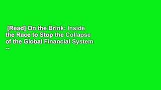[Read] On the Brink: Inside the Race to Stop the Collapse of the Global Financial System -- With