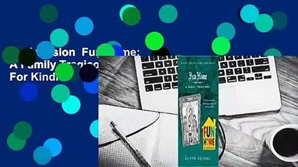 Full version  Fun Home: A Family Tragicomic  For Kindle