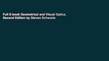 Full E-book Geometrical and Visual Optics, Second Edition by Steven Schwartz