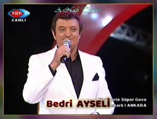 Bedri AYSELİ - Ağlama Yâr Ağlama