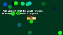 Full version  Irish St. Louis (Images of America: Missouri) Complete