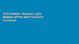 Full version  Autumn Light: Season of Fire and Farewells Complete