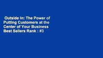 Outside In: The Power of Putting Customers at the Center of Your Business  Best Sellers Rank : #3