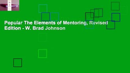 Popular The Elements of Mentoring, Revised Edition - W. Brad Johnson