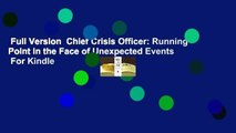 Full Version  Chief Crisis Officer: Running Point in the Face of Unexpected Events  For Kindle