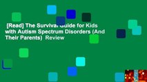 [Read] The Survival Guide for Kids with Autism Spectrum Disorders (And Their Parents)  Review