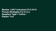 Review  LSAT Unlocked 2018-2019: Proven Strategies For Every Question Type   Online - Kaplan Test