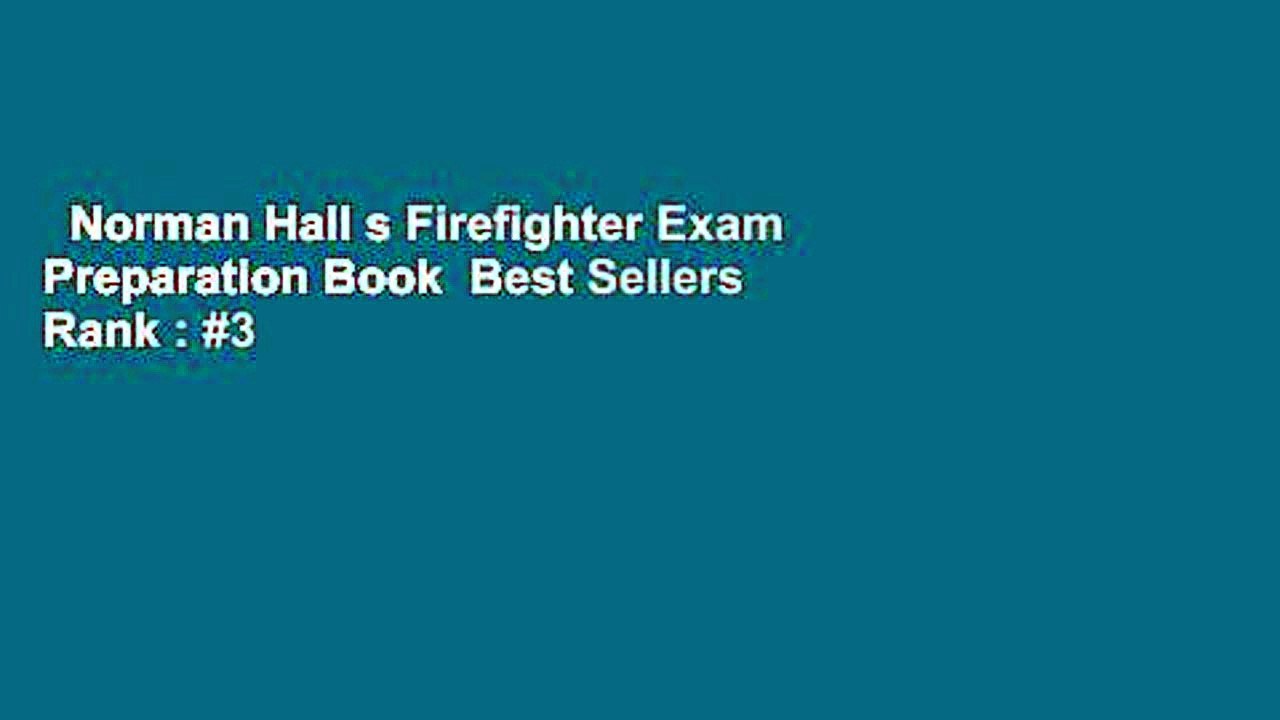 Norman Hall s Firefighter Exam Preparation Book  Best Sellers Rank : #3